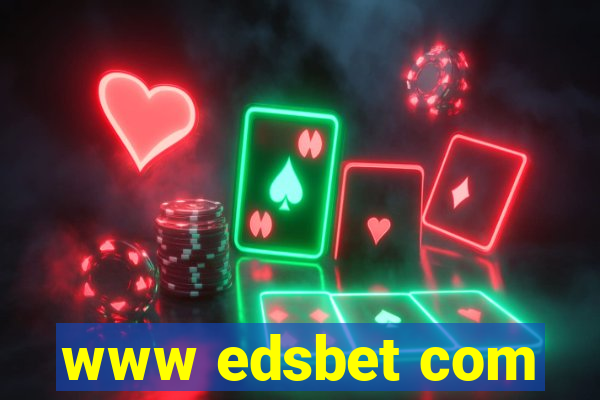 www edsbet com